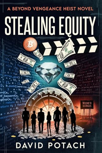 Stealing Equity: A Beyond Vengeance Heist Novel von davidpotach.com