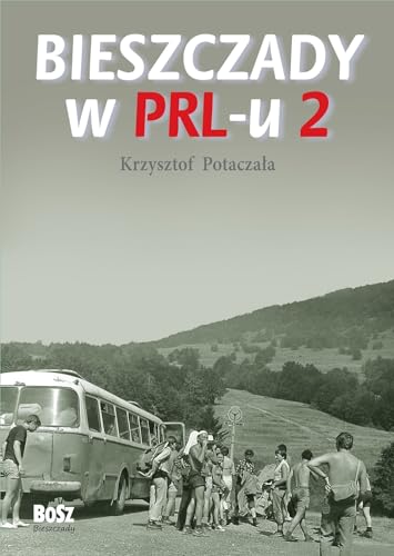 Bieszczady w PRL-u 2 von Bosz