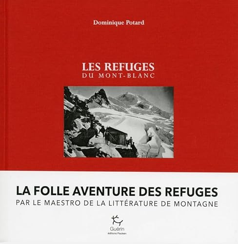 Les Refuges du Mont-Blanc: [Versant français