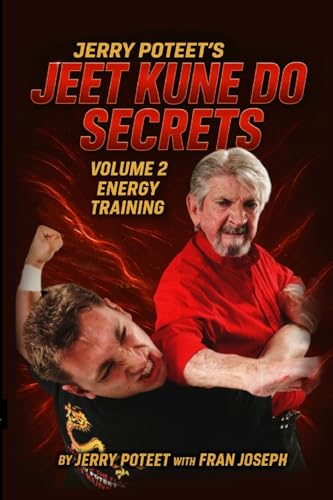 Jeet Kune Do Secrets Volume 2: Energy Training von Lulu.com