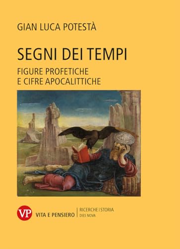 Segni dei tempi. Figure profetiche e cifre apocalittiche (Ricerche/Storia/Dies nova) von Vita e Pensiero