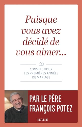 Puisque vous avez décidé de vous aimer Conseils pour les premières années de mariage von MAME