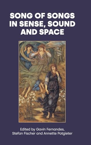 Song of Songs in Sense, Sound and Space (Hebrew Bible Monographs, Band 112) von Sheffield Phoenix Press Ltd