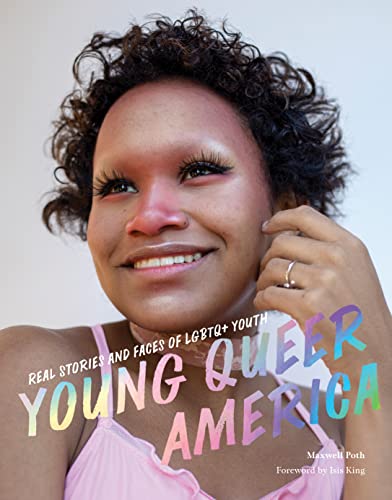 Young Queer America: Real Stories and Faces of LGBTQ+ Youth von Chronicle Books