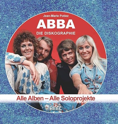 ABBA - Die Diskographie: Alle Alben - Alle Soloprojekte