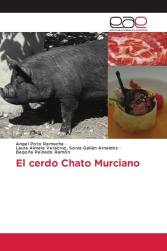 El cerdo Chato Murciano El cerdo Chato Murciano von Editorial Académica Española