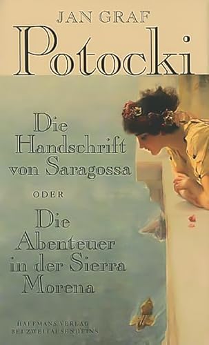 Die Handschrift von Saragossa Oder Die Abenteuer in der Sierra Morena (Haffmans Verlag bei Zweitausendeins)