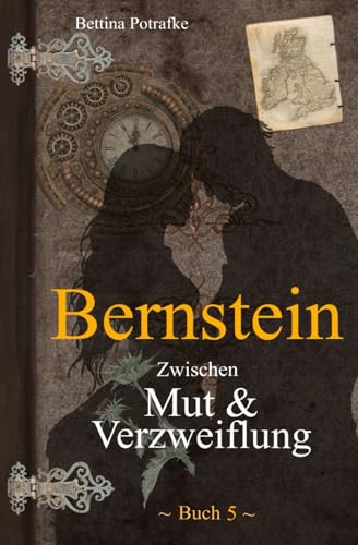 Bernstein 5: Zwischen Mut & Verzweiflung von Independently published