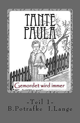 Tante Paula 1: Gemordet wird immer