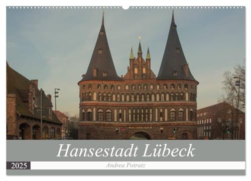 Hansestadt Lübeck (Wandkalender 2025 DIN A2 quer), CALVENDO Monatskalender von CALVENDO