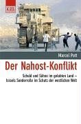 Der Nahost-Konflikt: Schuld und Sühne im gelobten Land - Israels Sonderrolle im Schutz der westlichen Welt