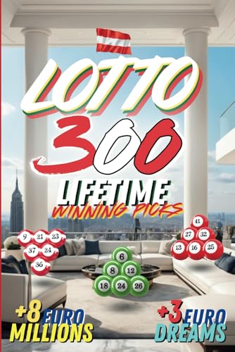 Austria Lotto 300: Lifetime Winning Picks Austria Lotto 300: Lifetime Winning Picks von Independently published