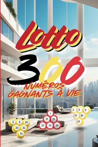 Lotto Belgique 300: Numéros Gagnants à Vie Lotto Belgique 300: Numéros Gagnants à Vie von Independently published
