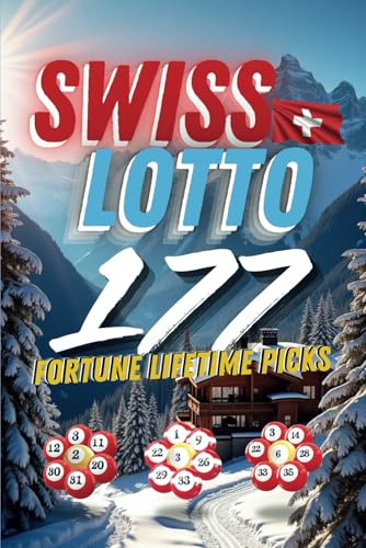 Swiss Lotto 177: Fortune Lifetime Picks (Suisse, Band 2) von Independently published