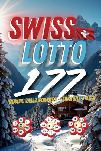 Swiss Lotto 177: Numeri della Fortuna – Edizione a Vita Swiss Lotto 177: Numeri della Fortuna – Edizione a Vita von Independently published