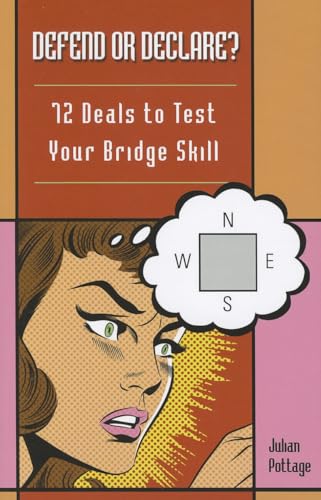 Defend or Declare?: 72 Deals to Test Your Bridge Skill von Master Point Press