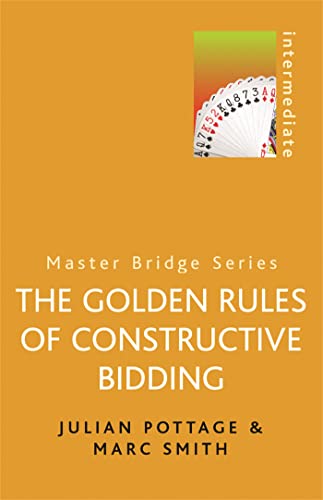 Golden Rules of Constructive Bidding (Master Bridge)