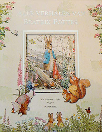 Alle verhalen van Beatrix Potter: de oorspronkelijke uitgave (Pieter Konijn)