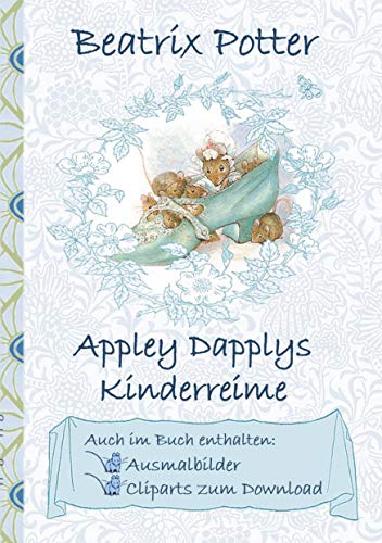 Appley Dapplys Kinderreime (inklusive Ausmalbilder und Cliparts zum Download): Appley Dapply's Nursery Rhymes; Ausmalbuch, Malbuch, Cliparts, Icon, ... Erwachsene, Geschenkbuch, Geschenk von Books on Demand