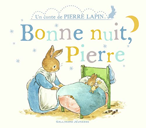 Bonne nuit, Pierre: Un conte de Pierre Lapin Bonne nuit, Pierre: Un conte de Pierre Lapin von Gallimard Jeunesse