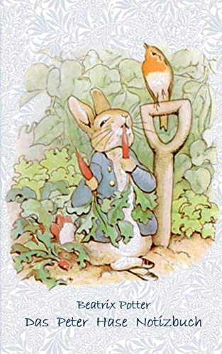Das Peter Hase Notizbuch: Beatrix Potter, Notizbuch, Notebook, Einschreibbuch, Notizen, Original, Klassiker, Schulkinder, Grundschule, Büro, Studium, ... Erwachsene, Geschenkbuch, Geschenk Das Peter Hase Notizbuch: Beatrix Potter, Notizbuch, Notebook, Einschreibbuch, Notizen, Original, Klassiker, Schulkinder, Grundschule, Büro, Studium, ... Erwachsene, Geschenkbuch, Geschenk