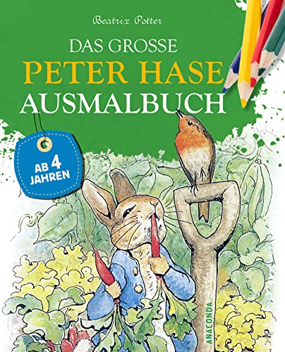 Das große Peter Hase Ausmalbuch: Der große Ausmalspaß für Kinder ab 4 Jahren
