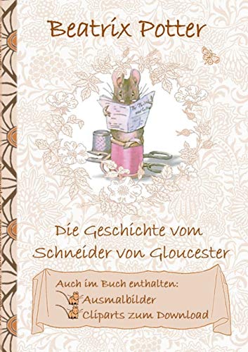 Die Geschichte vom Schneider von Gloucester (inklusive Ausmalbilder und Cliparts zum Download): The Tailor of Gloucester