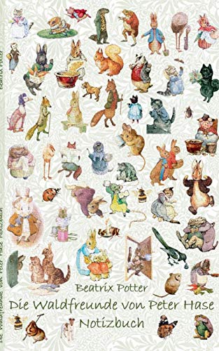 Die Waldfreunde von Peter Hase Notizbuch: Notebook, Einschreibbuch, Notizen, Original, Klassiker, Schulkinder, Grundschule, Büro, Studium, Student, ... Erwachsene, Geschenkbuch, Geschenk Die Waldfreunde von Peter Hase Notizbuch: Notebook, Einschreibbuch, Notizen, Original, Klassiker, Schulkinder, Grundschule, Büro, Studium, Student, ... Erwachsene, Geschenkbuch, Geschenk