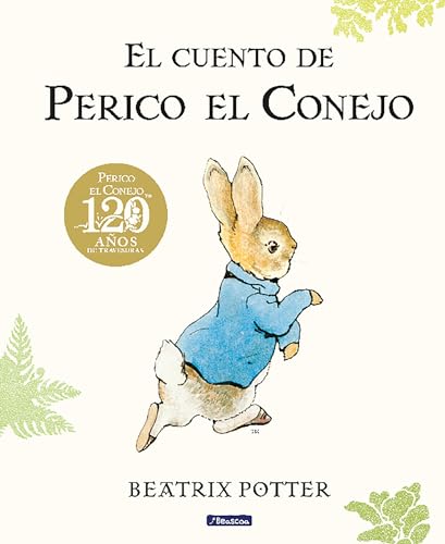 El cuento de Perico el Conejo (edición del 120º aniversario) (Cuentos infantiles) von BEASCOA, EDICIONES