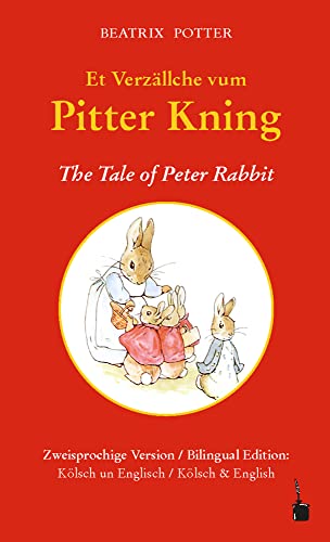 Et Verzällche vum Pitter Kning / The Tale of Peter Rabbit: Peter Hase - zweisprachig: Kölsch und Englisch