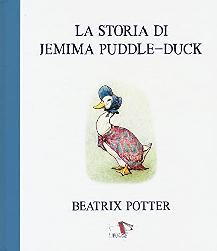 La storia di Jemima Puddle-Duck. Ediz. a colori La storia di Jemima Puddle-Duck. Ediz. a colori von Pulce