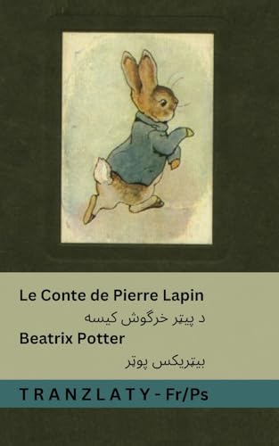 Le Conte de Pierre Lapin / د پیټر خرگوش کیسه: Tranzlaty Français پښتو von Tranzlaty