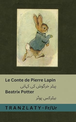 Le Conte de Pierre Lapin / پیٹر خرگوش کی کہانی: Tranzlaty Français اردو von Tranzlaty
