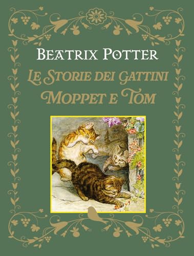 Le storie dei gattini Moppet e Tom. Ediz. illustrata (Le rane extra) von Interlinea