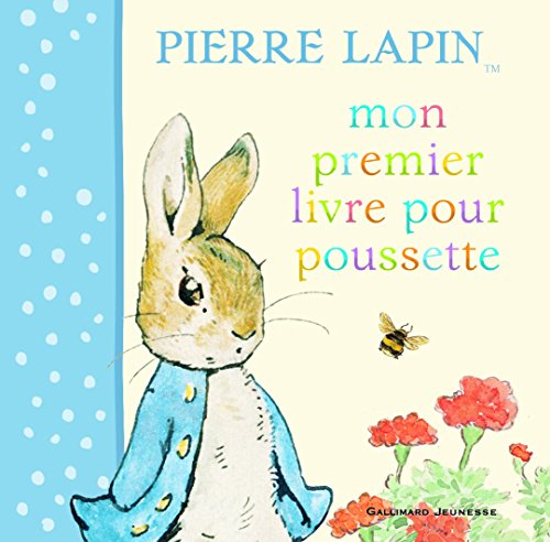 Mon premier livre pour poussette Pierre Lapin Mon premier livre pour poussette Pierre Lapin