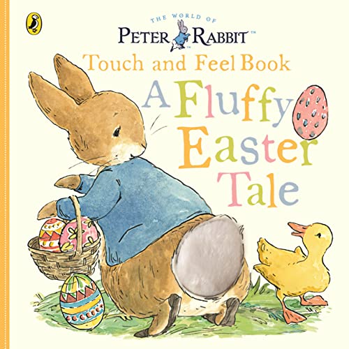 Peter Rabbit A Fluffy Easter Tale: A touch-and-feel book