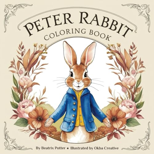 Peter Rabbit Coloring Book: The Tale of Peter Rabbit Coloring Book with Revived Illustrations (Peter Rabbit Coloring Books, Band 1) Peter Rabbit Coloring Book: The Tale of Peter Rabbit Coloring Book with Revived Illustrations (Peter Rabbit Coloring Books, Band 1) von Independently published