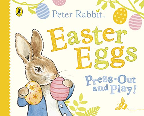 Peter Rabbit Easter Eggs Press Out and Play: An interactive activity board book for toddlers Peter Rabbit Easter Eggs Press Out and Play: An interactive activity board book for toddlers von Puffin