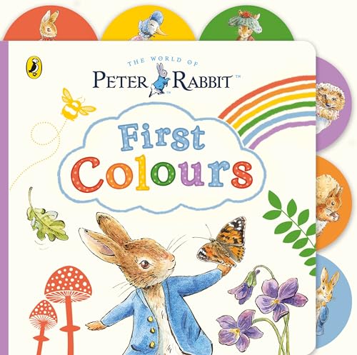 Peter Rabbit: First Colours: Tabbed Board Book Peter Rabbit: First Colours: Tabbed Board Book von Puffin
