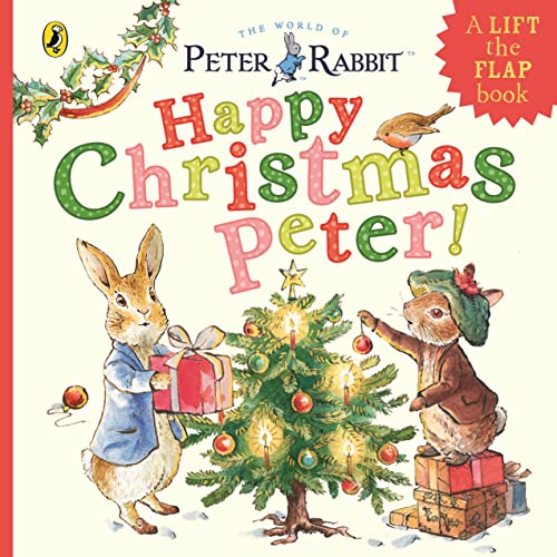 Peter Rabbit: Happy Christmas Peter: A festive lift-the-flap board book