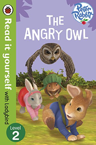 Peter Rabbit: The Angry Owl - Read it yourself with Ladybird: Level 2 Peter Rabbit: The Angry Owl - Read it yourself with Ladybird: Level 2