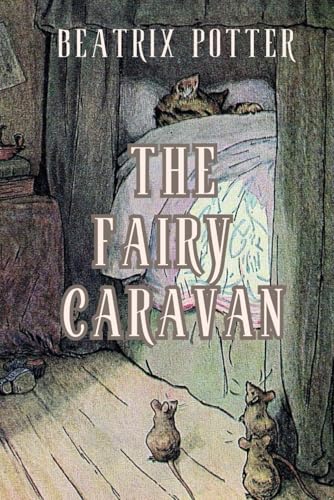The Fairy Caravan The Fairy Caravan von Independently published