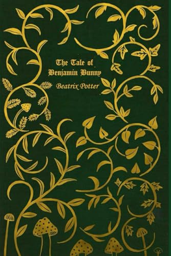 The Tale Of Benjamin Bunny: With original illustrations The Tale Of Benjamin Bunny: With original illustrations von Independently published