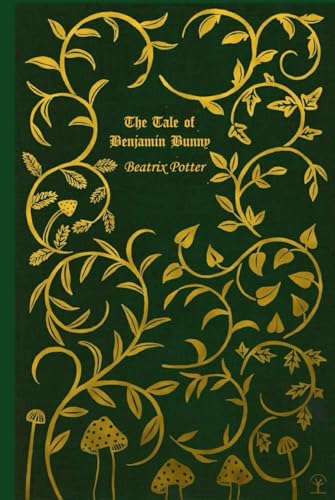 The Tale Of Benjamin Bunny: With original illustrations The Tale Of Benjamin Bunny: With original illustrations von Independently published
