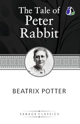 The Tale of Peter Rabit The Tale of Peter Rabit von SANAGE PUBLISHING HOUSE LLP