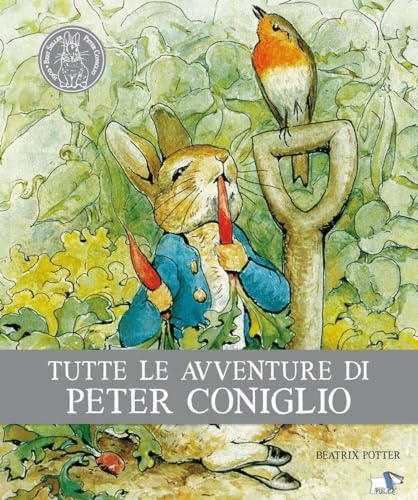 Tutte le avventure di Peter Coniglio. Ediz. illustrata Tutte le avventure di Peter Coniglio. Ediz. illustrata von Pulce