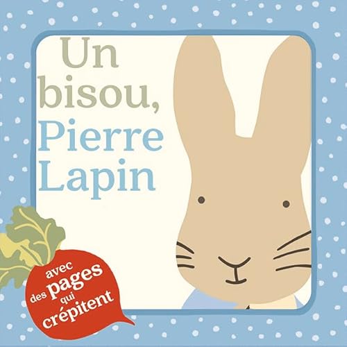 Le Monde de Pierre Lapin - Un bisou, Pierre Lapin Le Monde de Pierre Lapin - Un bisou, Pierre Lapin von GALLIMARD JEUNE