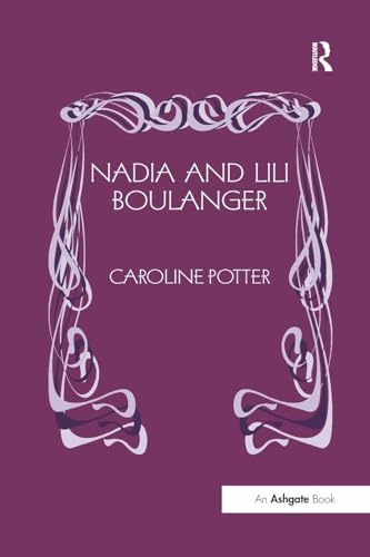 Nadia and Lili Boulanger von Routledge