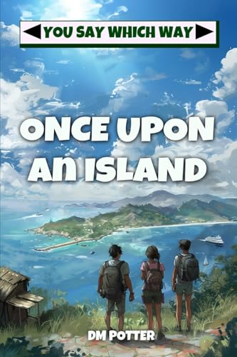 Once Upon an Island (You Say Which Way, Band 7)