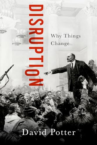 Disruption: Why Things Change von Oxford University Press, USA